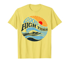 Load image into Gallery viewer, Good High Tides Vibe T-Shirt
