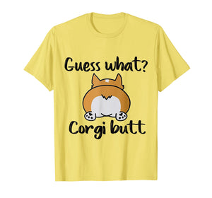 Guess What Corgi Butt Shirt Funny Gift For Lover Corgi