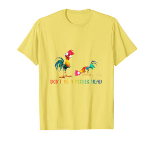 Farmer chicken dont be a pecker head Tshirt