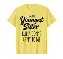 Load image into Gallery viewer, Youngest Sister Shirt Rules Don't Apply To Me Sibling Tshirt
