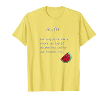 Load image into Gallery viewer, Funny Math T Shirts. Discover Math Watermelons Shirt
