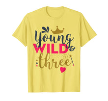 Load image into Gallery viewer, Young Wild and Three Gift Birthday T-Shirt
