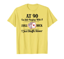 Load image into Gallery viewer, Funny 90th Birthday Gift T Shirt - 90 Year Old Cards Shirt
