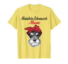 Load image into Gallery viewer, Miniature Schnauzer Mom T-shirt Mother&#39;s Day Gift
