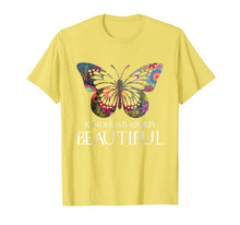 Load image into Gallery viewer, Butterfly T-Shirt Kindness is Always Beautiful
