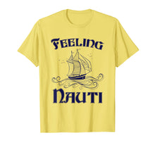 Load image into Gallery viewer, Feeling Nauti - Nautical Quote Sailing Shirt
