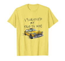 Load image into Gallery viewer, I survived my trip to NYC tshirt
