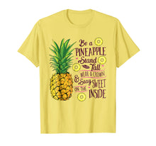 Load image into Gallery viewer, Be a Pineapple Stand, Tall Wear a Crown and Be Sweet T-shirt
