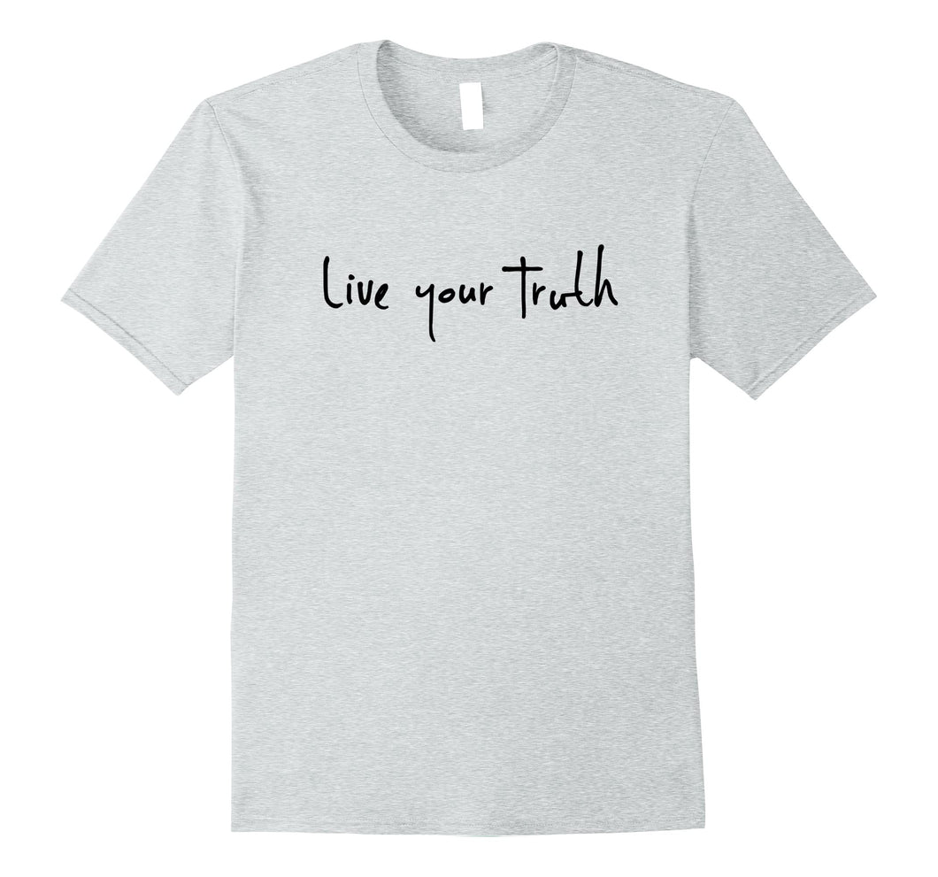 Live Your Truth T-Shirt
