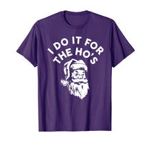 Load image into Gallery viewer, I Do It for the Ho&#39;s Christmas Costume Santa Claus Cute Gift T-Shirt
