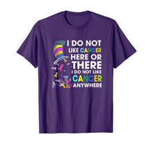 Load image into Gallery viewer, I Do Not Like Cancer - Perfect Cancer Gift T-Shirt
