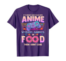Load image into Gallery viewer, If Its Not Anime Video Games Or Food I Don't Care T-Shirt
