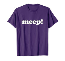 Load image into Gallery viewer, Funny Meep T-shirt
