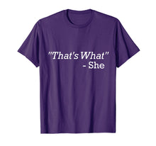 Load image into Gallery viewer, That's What She Said Shirt
