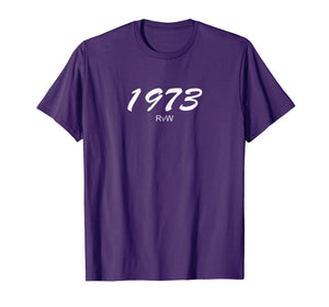 1973 - Roe v. Wade Shirt