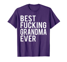 Load image into Gallery viewer, Best Fucking Grandma Ever T-Shirt
