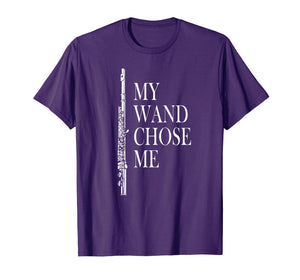 Flute Shirt - My Wand Chose Me - Funny Marching Band Apparel
