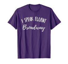 Load image into Gallery viewer, I Speak Fluent Broadway Funny Theater Fan Showtune Shirt
