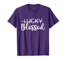 Load image into Gallery viewer, I&#39;m NOT Lucky I&#39;m BLESSED Inspirational T-shirt
