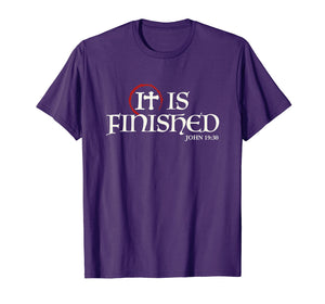 It Is Finished Bible Scripture Religious Gift T-Shirt