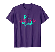 Load image into Gallery viewer, P.E. Squad Tee Shirt TShirt Teacher Appreciation Gift PE
