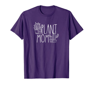 Cute Plant Mom T Shirt - Plant Lover Shirt