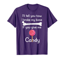 Load image into Gallery viewer, I&#39;ll Tell You How I Broke It If You Give Me Candy T-shirt
