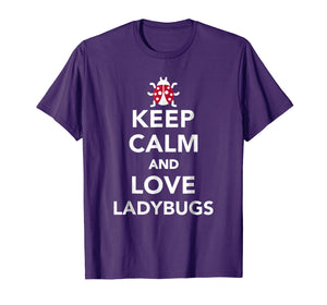 Keep calm and love ladybugs T-Shirt