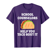 Load image into Gallery viewer, School Counselor Appreciation Funny Gift Taco Tshirt
