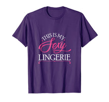 Load image into Gallery viewer, Funny This Is My Sexy Lingerie T-Shirt Night Shirt Tee
