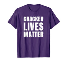 Load image into Gallery viewer, Cracker Lives Matter Funny Parody White Offensive T Shirt
