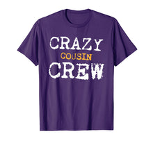 Load image into Gallery viewer, Funny Crazy Cousins T Shirt Cousin Crew Family Reunion Gift

