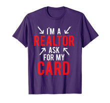 Load image into Gallery viewer, I'm A Realtor Ask For My Card Gift T Shirt Real Estate Agent

