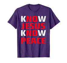 Load image into Gallery viewer, Know / No Jesus - Know / No Peace - Christian Faith Quote T-Shirt
