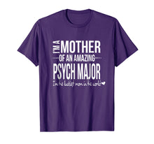 Load image into Gallery viewer, Mom of a Psychology Major T-Shirt Future Psychologist Parent
