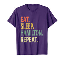 Load image into Gallery viewer, Eat Sleep Hamilton Repeat Shirt. Funny Hamilton T-Shirt
