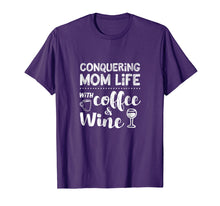 Load image into Gallery viewer, Mom Shirt Sayings Funny Coffee Wine Life Mother&#39;s Day Tshirt
