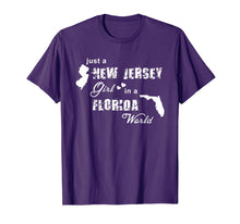 Load image into Gallery viewer, Just a New Jersey girl in a Florida world T-shirt
