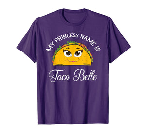 My Princess Name Is Taco Belle - Funny Pun Cinco De Mayo T-Shirt