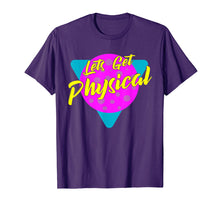 Load image into Gallery viewer, Lets Get Physical Workout Gym Tee Totally Rad 80&#39;S T-Shirt
