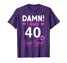 Load image into Gallery viewer, Damn, I Make 40 Look Good Funny 40th Birthday Tshirt
