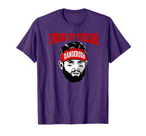 I Woke Up Feeling Dangerous 6 Funny T-shirt Football Shirt
