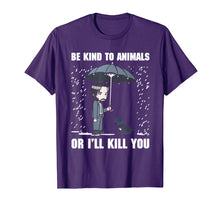 Load image into Gallery viewer, Be Kind To Animals Or I'll Kill You Dog Lover Vegan T Shirt
