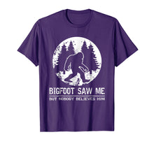 Load image into Gallery viewer, Bigfoot Saw Me But Nobody Believes Him T-Shirt

