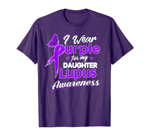 I Wear Purple For My Daughter T Shirt Lupus Awareness Shirt