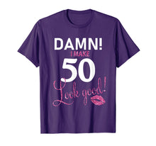 Load image into Gallery viewer, Damn, I Make 50 Look Good Funny 50th Birthday Shirt
