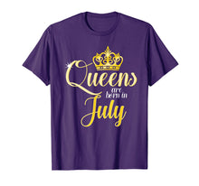 Load image into Gallery viewer, Queens Are Born In July Women Birthday T-Shirt
