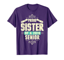 Load image into Gallery viewer, Funny Graduation 2019 TShirt Gift Proud Sister Of A Senior
