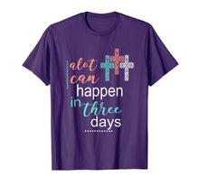 Load image into Gallery viewer, Alot Can Happen In 3 Days Jesus God Women Men T-Shirt
