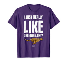 Load image into Gallery viewer, I Just Really Like Cheetahs Ok Funny Cheetah Graphic T Shirt
